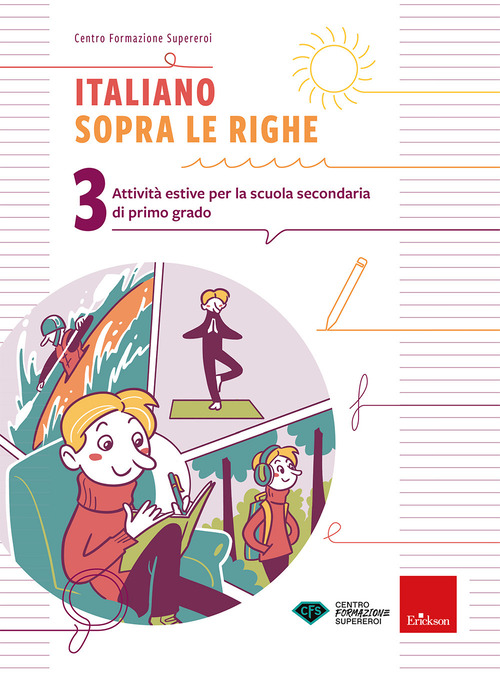 Italiano sopra le righe. Attivit&agrave; estive per la scuola secondaria di primo grado
