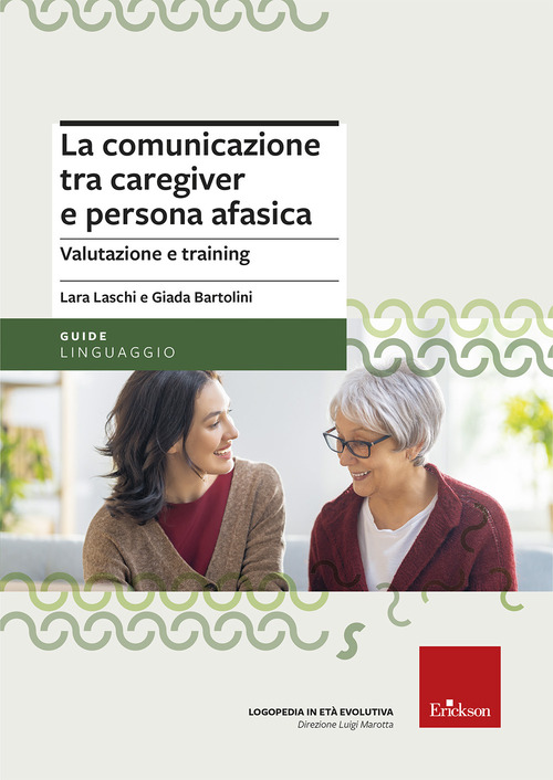 La comunicazione tra caregiver e persona afasica. Valutazione e training