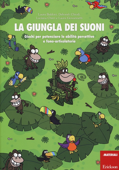 La giungla dei suoni. Giochi per potenziare le abilit&agrave; percettive e fono-articolatorie