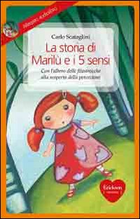 La storia di Maril&ugrave; e i 5 sensi