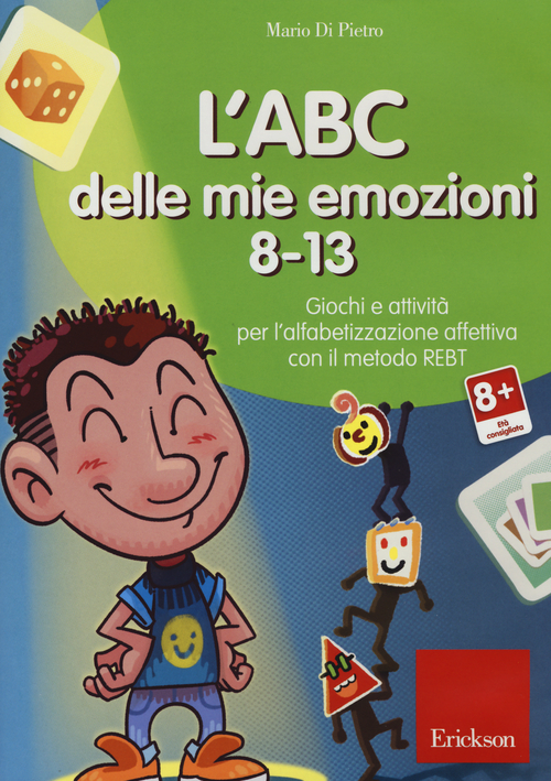 L'ABC delle mie emozioni. 8-13. Giochi e attivit&agrave; per l'alfabetizzzazione affettiva con il metodo REBT. CD-ROM