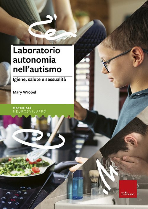 Laboratorio autonomia nell'autismo. Igiene, salute e sessualit&agrave;