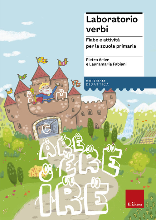 Laboratorio verbi. Fiabe e attivit&agrave; per la scuola primaria