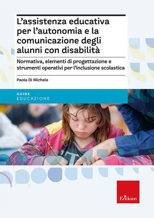 L'assistenza educativa per l'autonomia e la comunicazione degli alunni con disabilit&agrave;