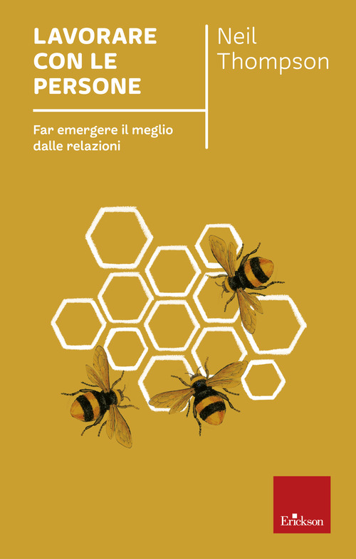Lavorare con le persone. Far emergere il meglio dalle relazioni