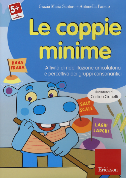 Le coppie minime. Attivit&agrave; di riabilitazione articolatoria e percettiva dei gruppi consonantici. CD-ROM