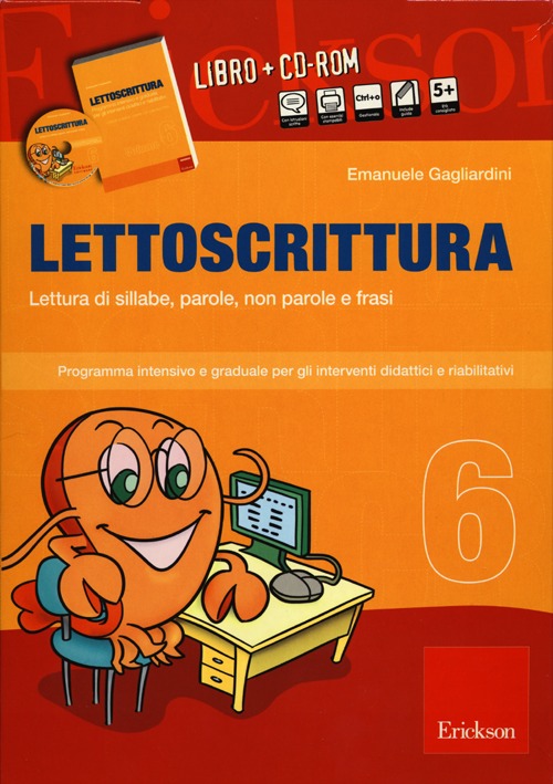 Lettoscrittura. Programma intensivo e graduale per gli interventi didattici e riabilitativi