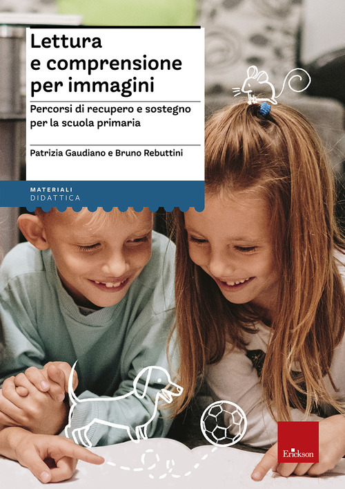 Lettura e comprensione per immagini. Percorsi di recupero e sostegno per la scuola primaria