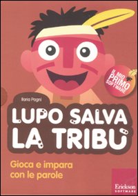 Lupo salva la trib&ugrave;. Gioca e impara con le parole