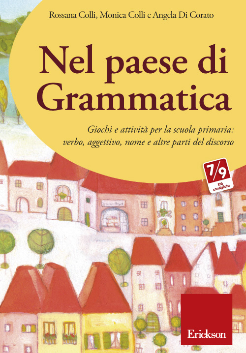 Nel paese di Grammatica. Giochi e attività per la scuola primaria: verbo, aggettivo, nome e altre parti del discorso. CD-ROM