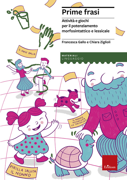 Prime frasi. Attività e giochi per il potenziamento morfosintattico e lessicale