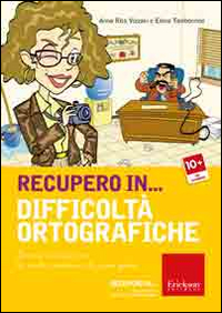 Recupero in... difficolt&agrave; ortografiche. Percorsi e attivit&agrave; per la scuola secondaria di primo grado. CD-ROM