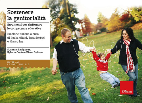 Sostenere la genitorialità. Strumenti per rinforzare le competenze educative