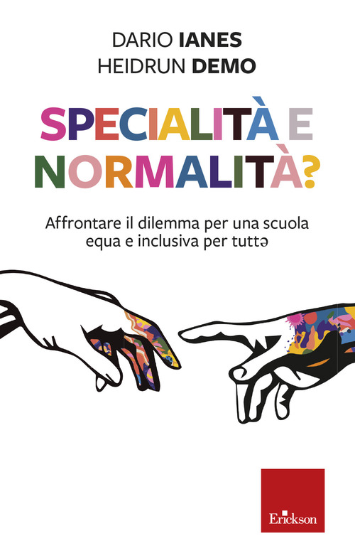 Specialit&agrave; e normalit&agrave;? Affrontare il dilemma per una scuola equa e inclusiva per tutt*