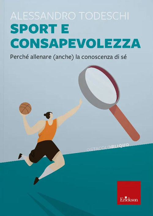 Sport e consapevolezza. Perch&eacute; allenare (anche) la conoscenza di s&eacute;