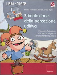 Stimolazione della percezione uditiva. Potenziare l'attenzione all'ascolto per migliorare le competenze linguistiche