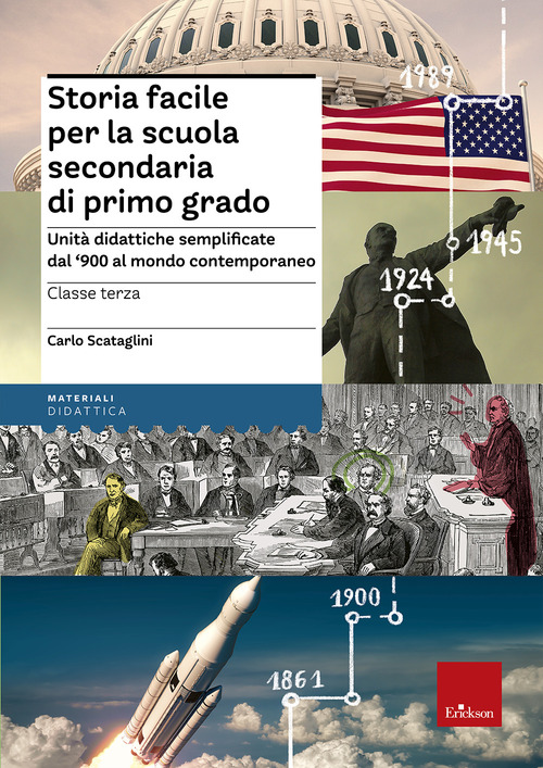 Storia facile per la scuola secondaria di primo grado. Unità didattiche semplificate dal '900 al mondo contemporaneo. Classe terza