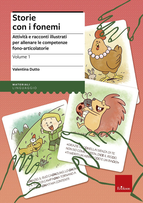 Storie con i fonemi. Altre attivit&agrave; e racconti illustrati per allenare le competenze fono-articolatorie