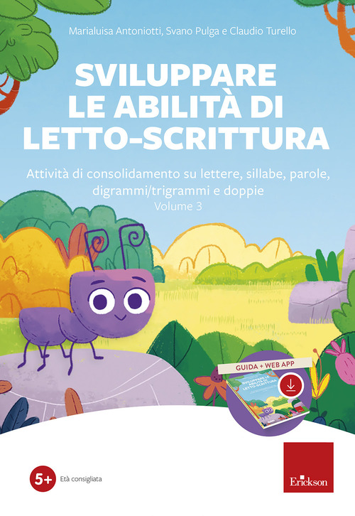 Sviluppare le abilità di letto-scrittura. Attività di consolidamento su lettere, sillabe, parole, digrammi/trigrammi e doppi