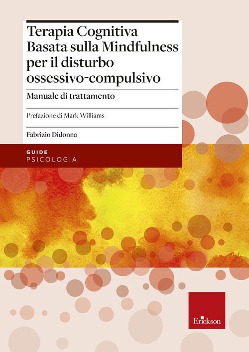 Terapia cognitiva basata sulla mindfulness per il disturbo ossessivo-compulsivo. Manuale di trattamento