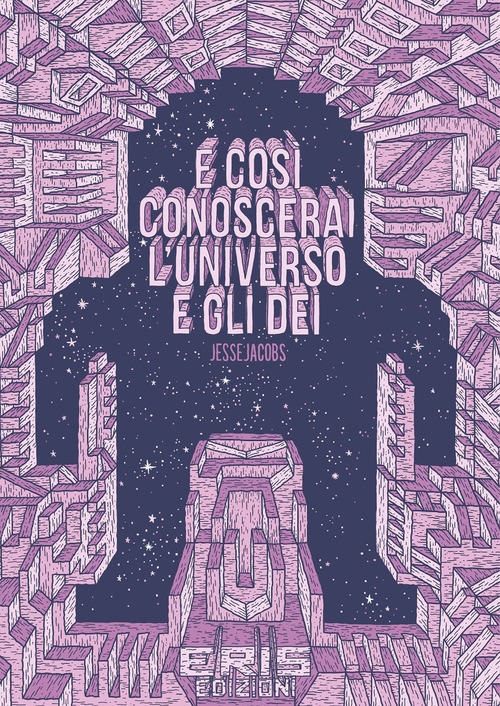 E cos&igrave; conoscerai l'universo e gli dei