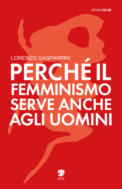 Perch&eacute; il femminismo serve anche agli uomini
