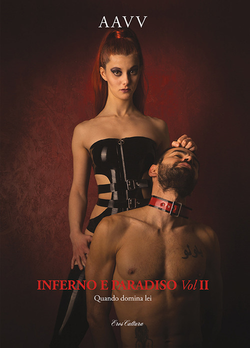Inferno e paradiso. Quando domina lei, Quando domina lui