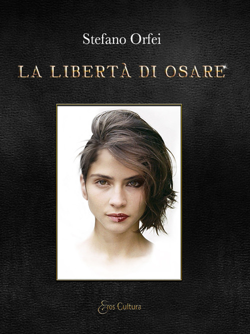 La libert&agrave; di osare