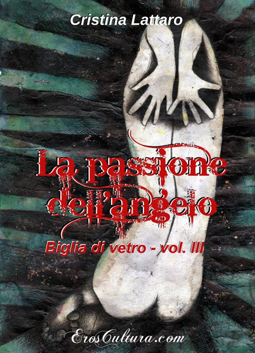 La passione dell'angelo. Biglia di vetro