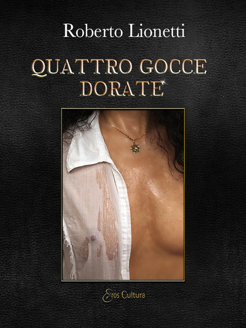 Quattro gocce dorate
