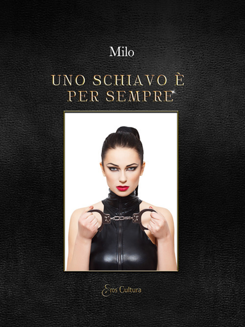 Uno schiavo &egrave; per sempre