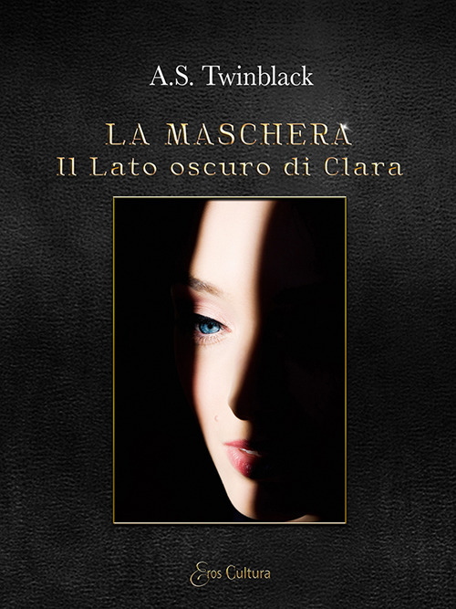 Il lato oscuro di Clara. La maschera