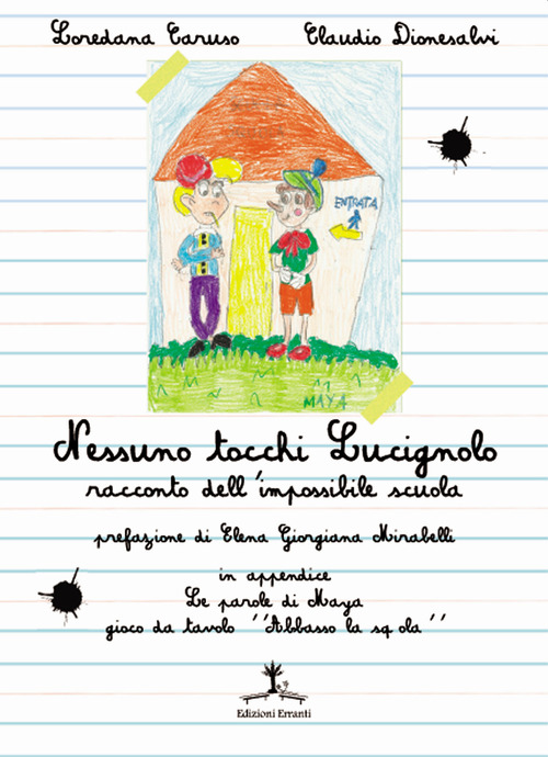 Nessuno tocchi Lucignolo. Racconto dell'impossibile scuola