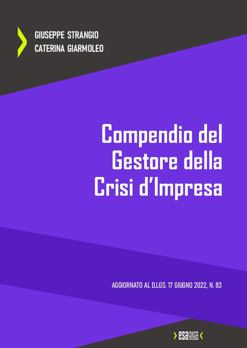 Compendio del gestore della crisi d'impresa. Aggiornato al D.Lgs. 17 giugno 2022, n. 83