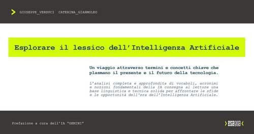 Esplorare il lessico dell'intelligenza artificiale. Un viaggio attraverso termini e concetti chiave che plasmano il presente e il futuro della tecnologia