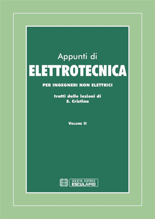 Appunti di elettrotecnica. Per ingegneri non elettrici