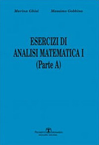 Esercizi di analisi matematica I. Parte A