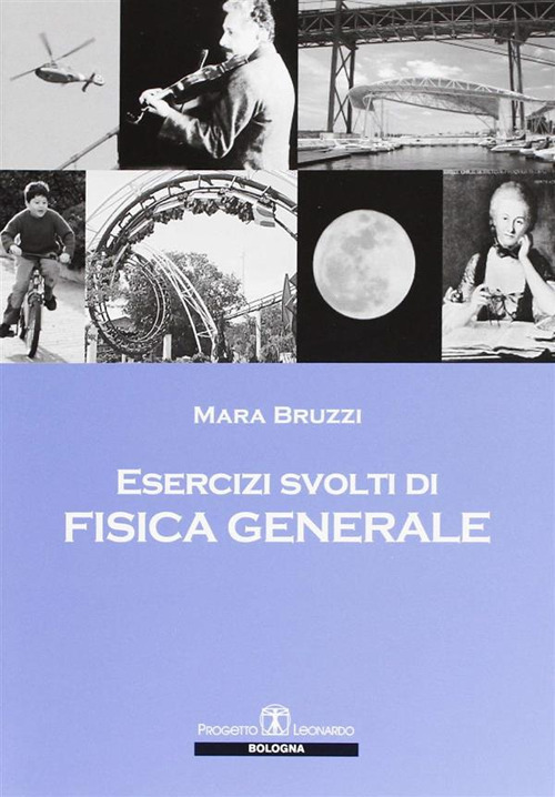 Esercizi svolti di fisica generale