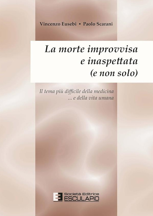 La morte improvvisa e inaspettata (e non solo). Il tema pi&ugrave; difficile della medicina... e nella vita umana