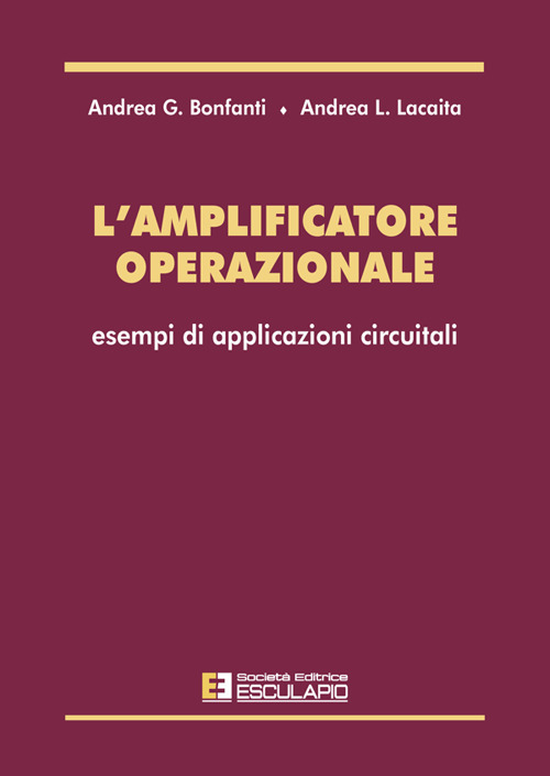 L'amplificatore operazionale. Esempi di applicazioni circuitali