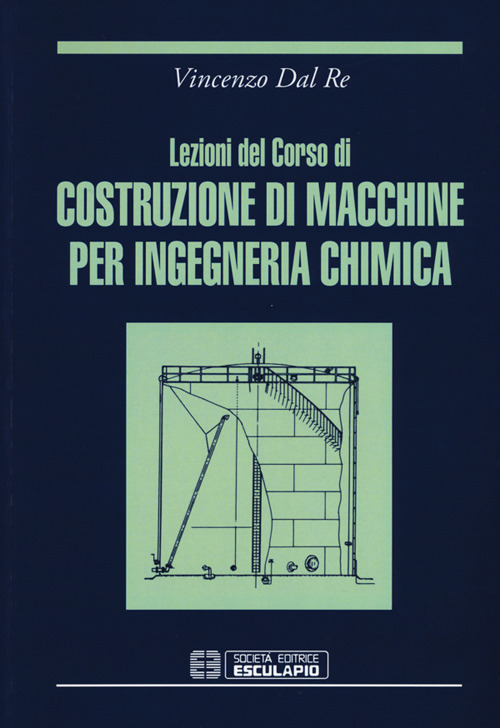 Lezioni del corso di costruzione di macchine per ingegneria chimica