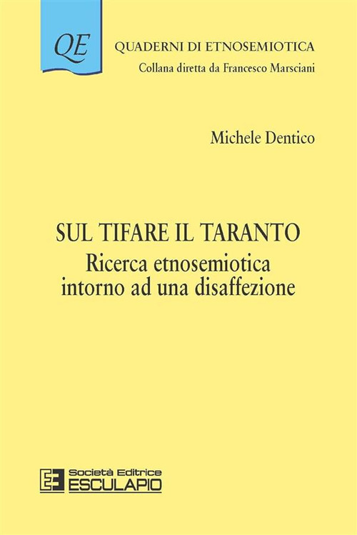 Sul tifare il Taranto. Ricerca etnosemiotica intorno a una disaffezione