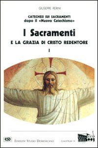 I sacramenti e la grazia di Cristo redentore