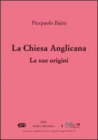 La Chiesa anglicana. Le sue origini