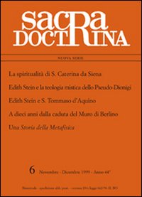 La spiritualit&agrave; di s. Caterina da Siena, E. Stein e s. Tommaso d'Aquino. A dieci anni dalla caduta del muro di Berlino. Una storia della metafisica