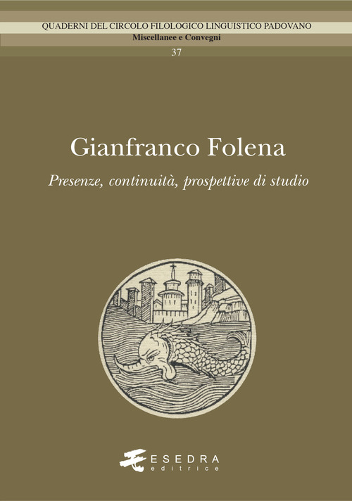 Gianfranco Folena. Presenze, continuit&agrave;, prospettive di studio