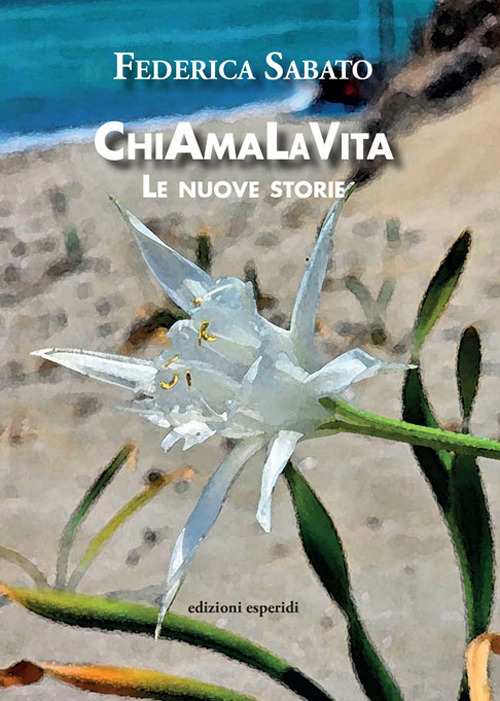 ChiAmaLaVita. Le nuove storie
