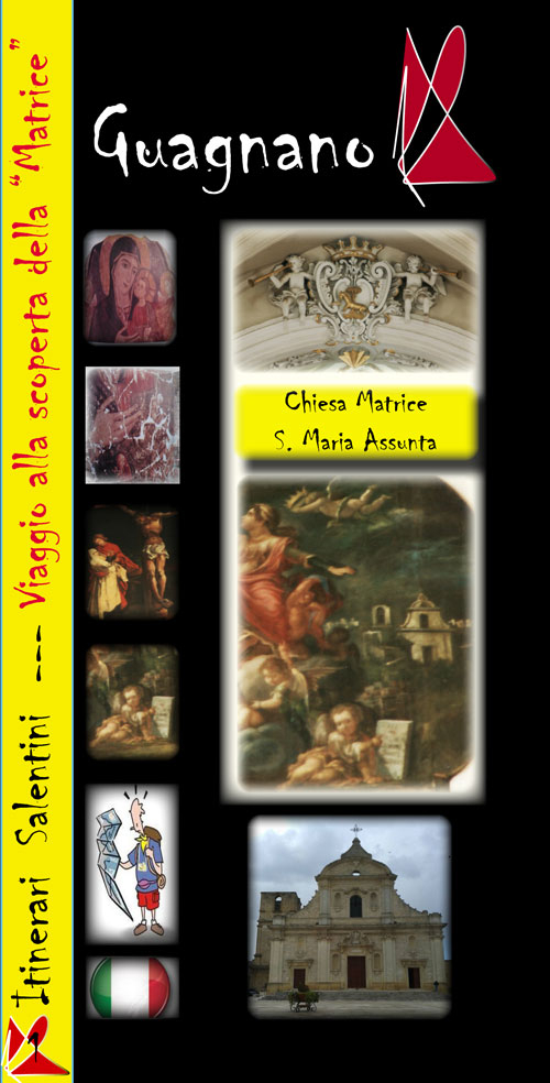 Itinerari salentini. Guagnano: viaggio alla scoperta della &laquo;Matrice&raquo;