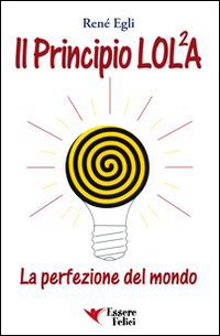Il principio LOL/2A. La perfezione del mondo