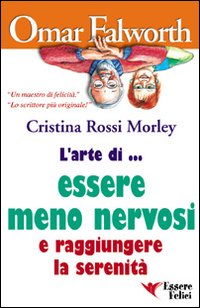 L'arte di... essere meno nervosi e raggiungere la serenità